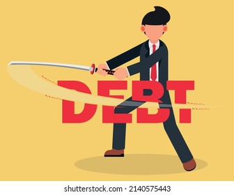 Cut debt. Businessman cut debt alphabet with sword, cost reduction concept