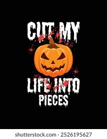 Corte mi vida en pedazos, camisetas divertidas de Halloween, diseño de camiseta, Clipart, logotipo, pegatina, sublimación