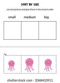 Cut out pictures and sort them by size. Small, medium or big. Educational worksheet.