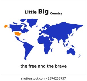 Cut out world map with a small USA in orange and the rest of the world in blue with the words little big country, the free and the brave