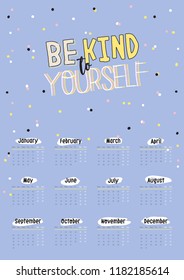 Cute 2019 Calendar. Yearly Planner Calendar with all Months. Good Organizer and Schedule. Bright colorful illustration with motivational quotes. Vector background