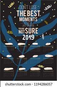 Cute 2019 Calendar. Yearly Planner Calendar with all Months. Good Organizer and Schedule. Bright colorful illustration with motivational quotes. Vector background
