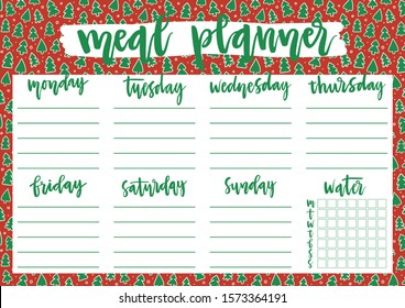 Cute A4 template for weekly and daily meal planner with lettering on Christmas trees pattern. Organizer and water check list. Trendy self-organization concept for 2020 year with graphic elements.