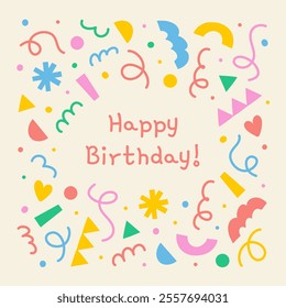 Cute abstract birthday card with frame of colorful geometric shapes, lines on light background, hand drawn illustration, flat style, drawing