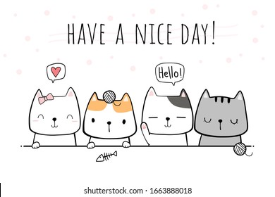 Cute Adorable Kawaii Cat Kitten Greeting Cartoon Doodle with Have a Nice Day Quote Background Wallpaper