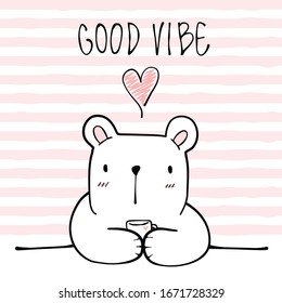 Cute Adorable Kawaii Hand Drawing Polar Bear Sitting and Holding a Coffee Cup Cartoon Doodle with Good Vibe Quote on Pink Striped Background