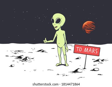 Cute alien trying to get to Mars by hitchhiking. Humanoid hitches a ride. Vector illustration