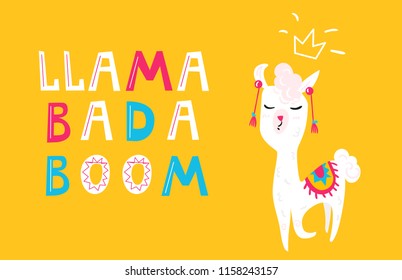 Cute alpaca Llama vector illustration. Funny animal colorful flat design for nursery, poster, greeting card, T shirt. Llama Bada Boom lettering.