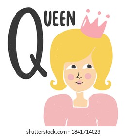 Cute alphabet card for play and education. Letter "Q" is for Queen. Beautiful little girl in a pink dress and crown. Handwritten text. Vector shabby hand drawn illustration