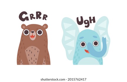 Cute Animals Making Sounds Set, Adorable Bear, Elephant Saying Grrr and Ugh Cartoon Vector Illustration