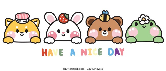 Cute animals stay hide and show face with have a nice day word on white background.Rabbit,shiba inu dog,bear,frog hand drawn.Pet.Farm,Wild.Reptile.Kawaii.Vector.Illustration.