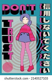 Cute anime girl with japanese slogan text vector design for tee and poster Translation "don't trust anyone"