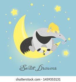 Cute ant-eater on the moon. Sweet dreams vector illustration for kids