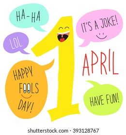 Cute April Fools Day background as smiling cartoon character of First April with speech bubbles and funny quotes