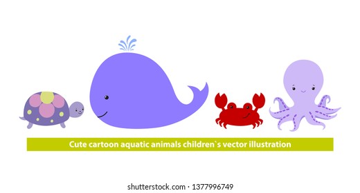 Cute aquatic animals set. Turtle and whale. Crab and octopus. Funny marine doodles. Sea under water life. Cartoon style. Kids vector illustration for print, card, game, book, etc. Kawaii characters.