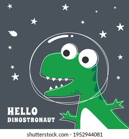 Cute Astronaut dinosaur. Space theme t-shirt print for kids. Creative vector childish background for fabric, textile, nursery wallpaper, poster, card, brochure. and other decoration.