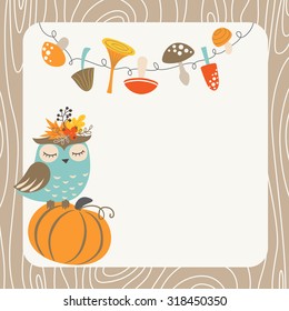 Cute autumn card with owl, mushrooms, pumpkin and place for your text. 