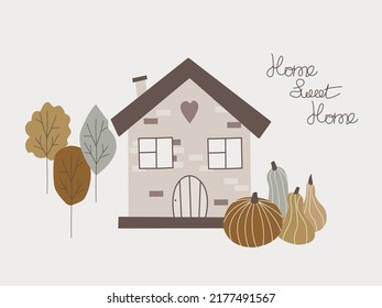 Cute autumn postcard. Thanksgiving Day hand drawn template. Vector illustration cartoon house, pumpkin, trees. Phrase : home sweet home. Autumn City.