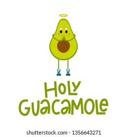 Cute avocado character with hand lettered phrase holy guacamole.