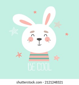 Cute baby bunny print. Be cool. Vector illustration in cartoon style.
