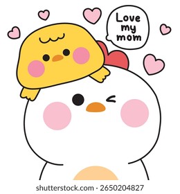 Cute baby chicken stay on mon hen head with love my mom text.Mother day.Heart.Farm bird animal character cartoon design.Kawaii.Vector.Illustration.