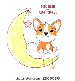 Cute baby dog on moon. Good night and sweet dreams. Little corgi puppy on crescent. Can be used for for childish t-shirt prints, nursery poster,  baby shower greeting card. Vector illustration EPS8