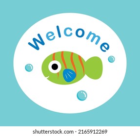 Cute Baby Fish Welcome Signage Vector