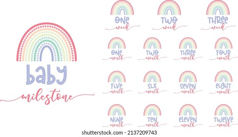 Cute Baby milestone for girl or boy. Calligraphy lettering. 1-3 weeks and 1-12 months. New Born Baby boho rainbow circle illustration.