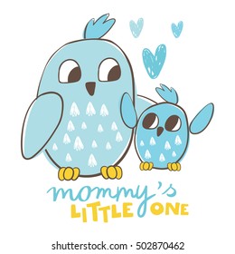 Cute baby print with owls in blue colors and inscription Mommy's Little One Hand Drawn Vector Illustration