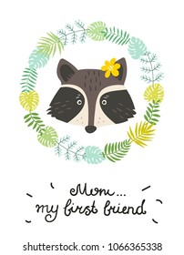 Cute baby raccoon character. Hand drawn vector illustration. Summer tropical jungle set. Mom... my first friend