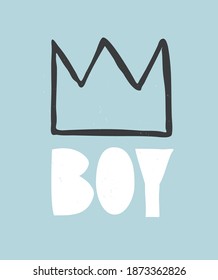 Cute Baby Shower Vector Illustration with Black Hand Drawn Crown and White Handritten Word Boy. Funny Infantuile style Nursery Art ideal for Baby Boy Party Invitation. Crown Isolated on a Pastel Blue.