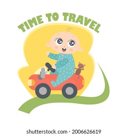 A cute baby with a teddy bear on a toy car smiles and goes on a trip. Vector illustration. The concept of tourism, way, travel, road, transport. The inscription "time to travel".