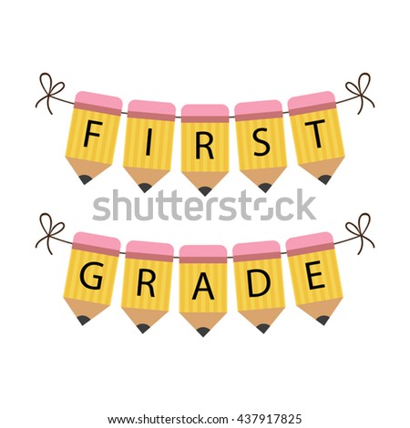 Cute Back to School bunting flags with words First Grade isolated on white background