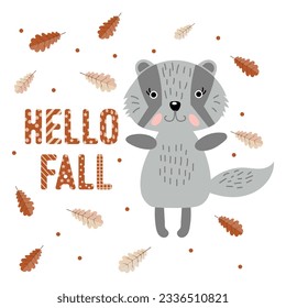 Cute badger in doodle style with autumn leaves and text Hello fall. Print, children's illustration, vector	
