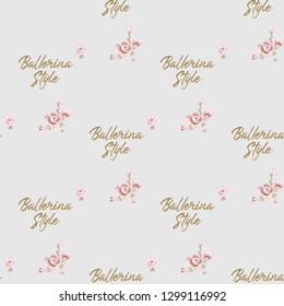 Cute ballet seamless pattern with ballerina slogan and flowers. Hand drawn vector sketch. Gold and pink vintage watercolor illustration on white background. Baby shower design.