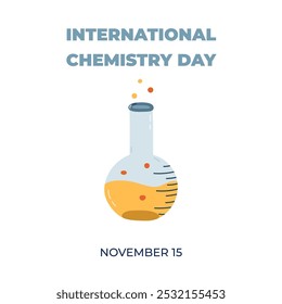 Cute banner for International Chemistry Day at 15th of November with cartoon laboratory beaker with chemical solution. Minimalistic holiday concept for poster, background template, social media.