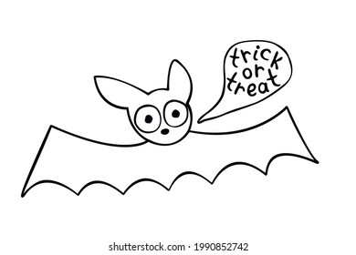 Cute bat drawn in cartoon doodle style. Treat or trick -lettering in speech bubble. Vector outline illustration isolated on white background. For coloring book page, halloween design, greeting card