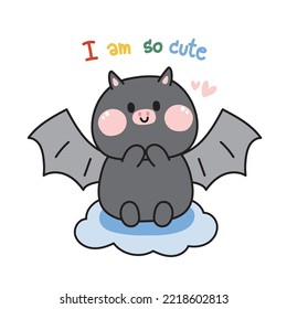 Cute bat sit on cloud with I am so cute text on white background.Funny animals character cartoon design.Kawaii.Vector.Illustration.