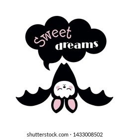 Cute bat sleeping upside down on the speech bubble. Vector illustration in cartoon style with inscription "Sweet dreams". Happy flittermouse for kid's design.