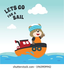 Cute bear the animal sailor on the boat with cartoon style. Can be used for t-shirt print, kids wear fashion design, baby shower invitation card. fabric, textile, nursery wallpaper, poster.