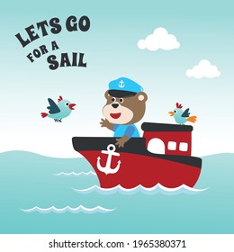 Cute bear the animal sailor on the boat with cartoon style. Can be used for t-shirt print, kids wear fashion design, baby shower invitation card. fabric, textile, nursery wallpaper, poster.
