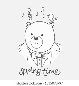 Cute bear with bird. Spring Time slogan. Cartoon vector illustration