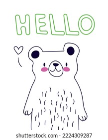 Cute bear with cartoon hand drawn vector illustration Text Hello. Can be used for t-shirt print, kids wear fashion design, baby shower invitation card. EPS