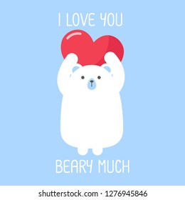 Cute bear cartoon illustration with pun quote I love you beary much for valentine’s day card