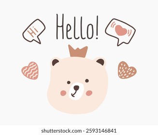 Cute bear with crown greeting card with Hello text and hearts vector illustration