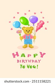 A cute bear cub in a blue jumpsuit and a pink T-shirt with balloons and a flower in his paw on a pink vertical background with hearts with the inscription Happy Birthday to You. Vector illustration.