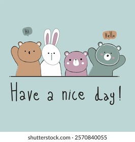 cute bear friends have a nice day slogan design vector 