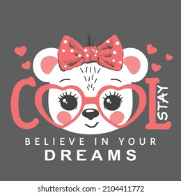Cute bear girl face with pink heart glasses on dark background, Stay Cool slogan for t-shirt graphics, fashion prints, posters and other uses