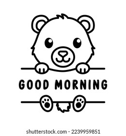 Cute bear with good morning sentence cartoon characters vector illustration. For kids coloring book.