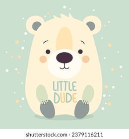 Cute bear greeting card, flat vector illustration. Kid teddy bear animal character, doodle cartoon style. Baby poster, nursery wall art, for room decoration, for print fabric textile.